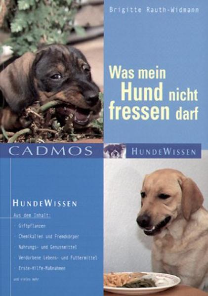 Was mein Hund nicht fressen darf (Cadmos Hundewissen) - Rauth-Widmann, Brigitte