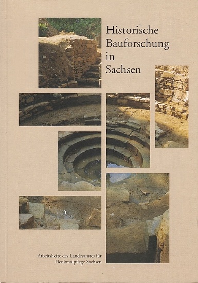 Historische Bauforschung in Sachsen. Herausgegeben vom Landesamt für Denkmalpflege Sachsen. - Delang, Steffen, Franziska Koch Heinrich Magiriusus u. a.