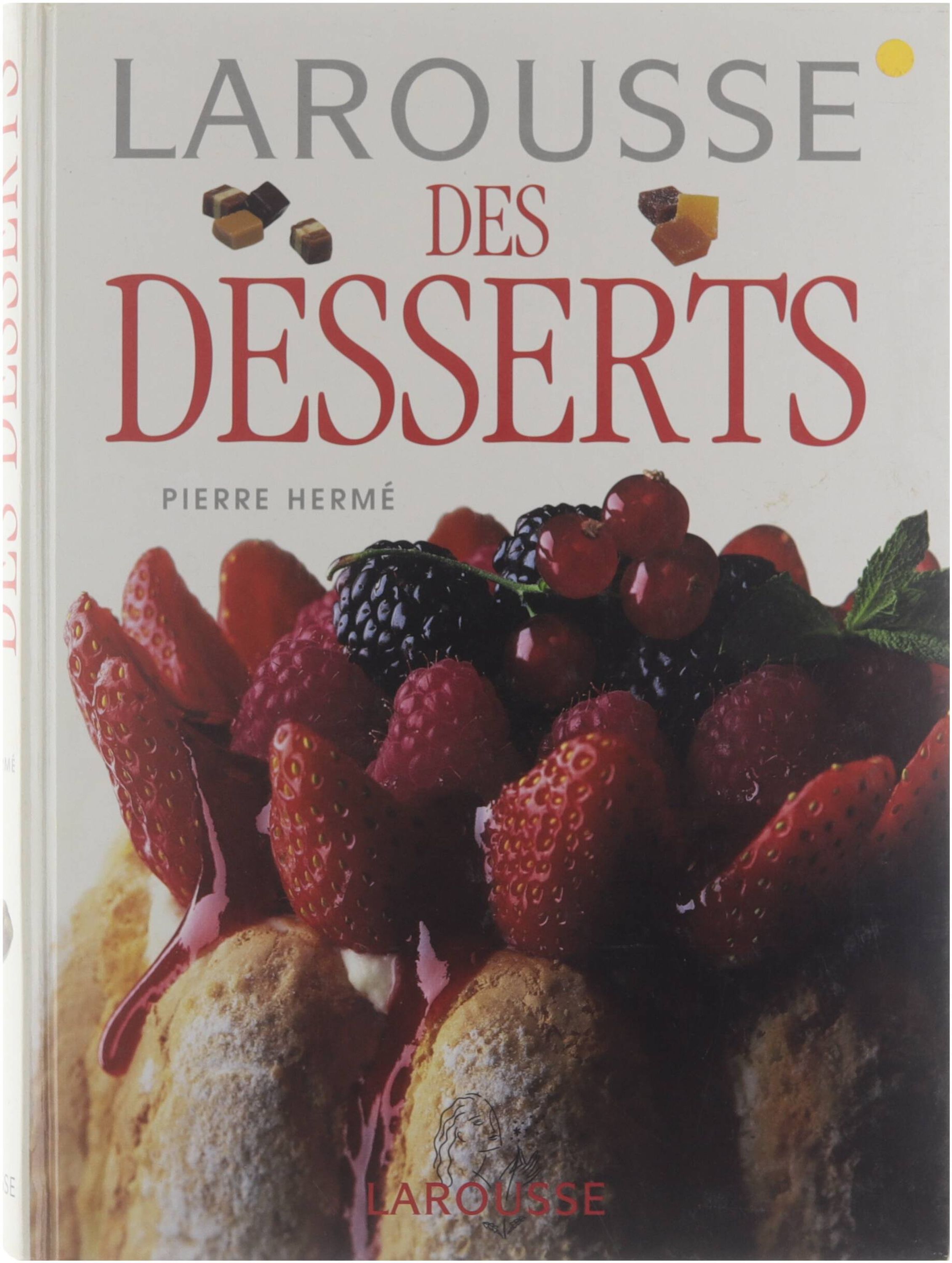 Larousse des desserts - Hermé Pierre