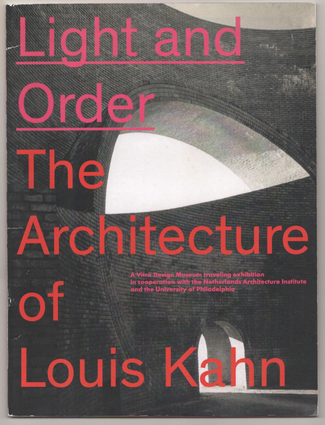 Light and Order: The Architecture of Louis I. Kahn by KAHN, Louis I ...