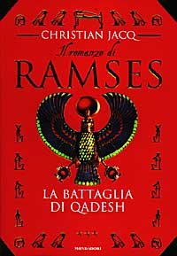 Il romanzo di Ramses. La battaglia di Qadesh. - Jacq,Christian.