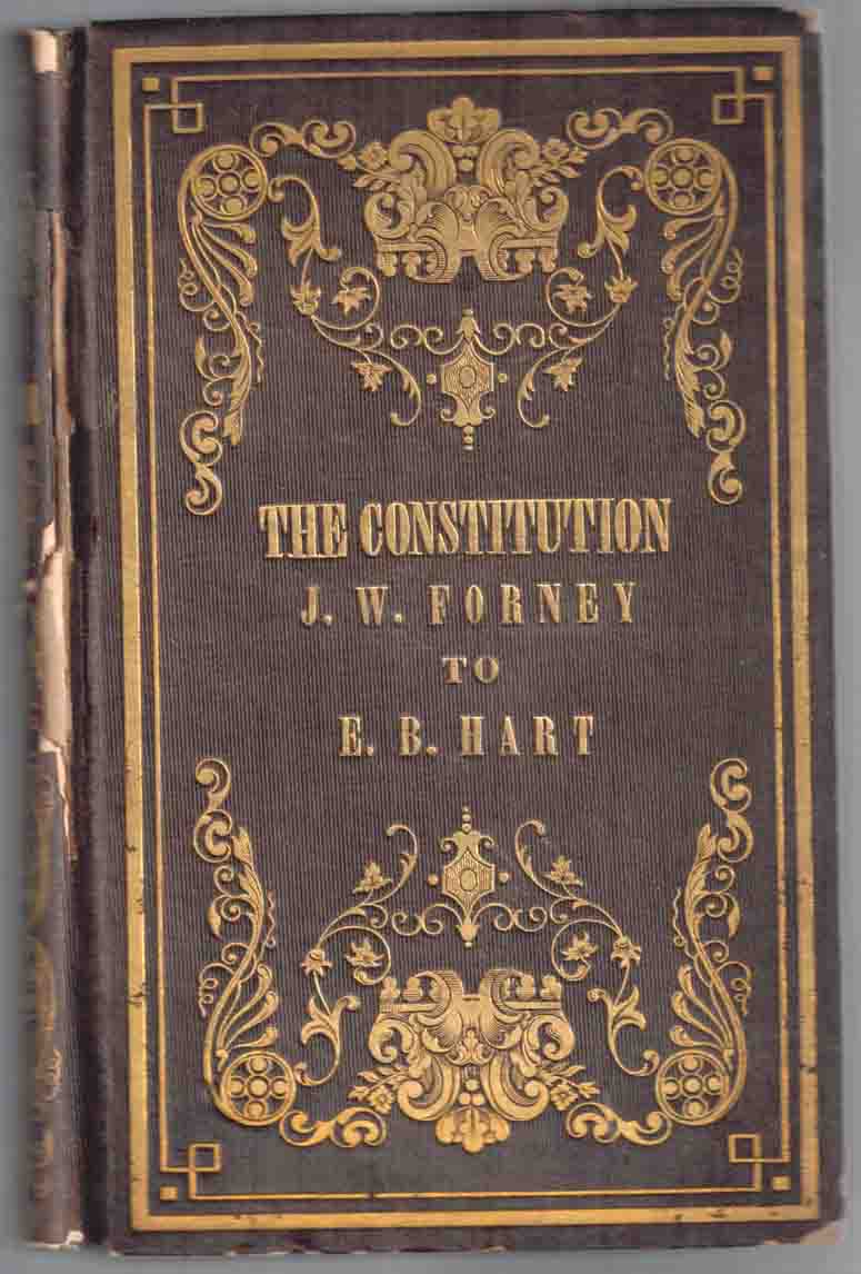 CONSTITUTION OF THE UNITED STATES OF AMERICA, WITH AN ALPHABETICAL ANALYSIS, THE DECLARATION OF INDEPENDENCE; THE ARTICLES OF CONFEDERATION; THE PROMINENT ACTS OF GEORGE WASHINGTON; ELECTORAL VOTES FOR ALL THE PRESIDENTS AND VICE PRESIDENT. - [1st Jewish Congressman from New York Emanuel B. Hart's copy, with embossed dedication from Clerk of the House of Representatives John Weiss Forney]