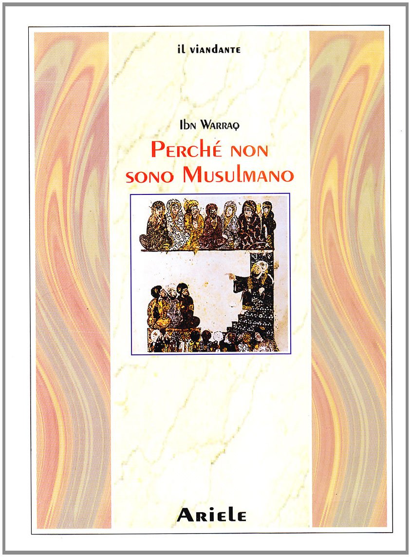 Perché non sono musulmano - Ibn Warraq