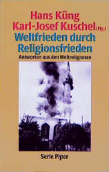 Weltfrieden durch Religionsfrieden - Küng, Hans und Karl-Josef Kuschel