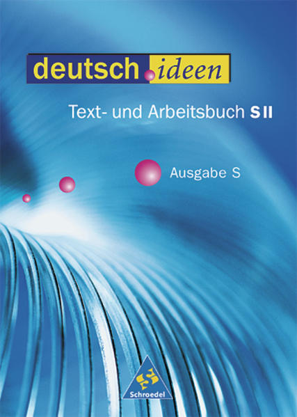 deutsch.ideen SII - Text- und Arbeitsbuch Ausgabe S: Schülerband 11-13 - Dahmen, Marina