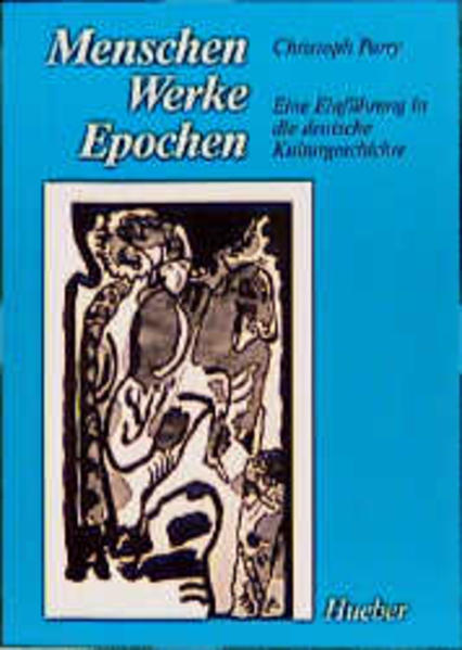 Menschen Werke Epochen: Eine Einführung in die deutsche Kulturgeschichte.Deutsch als Fremdsprache (Miscelaneous) - Parry, Christoph