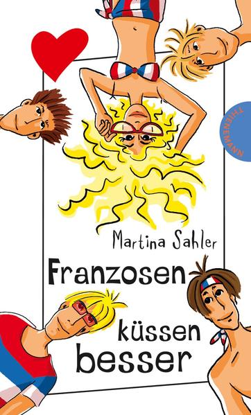 Franzosen küssen besser (Freche Mädchen ? freche Bücher!, Band 50032) - Martina, Sahler