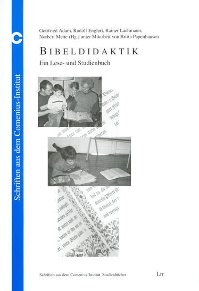 Bibeldidaktik: Ein Lese- und Studienbuch (Schriften aus dem Comenius-Institut. Studienbücher) - Adam, Gottfried, Rudolf Englert Rainer Lachmann u. a.