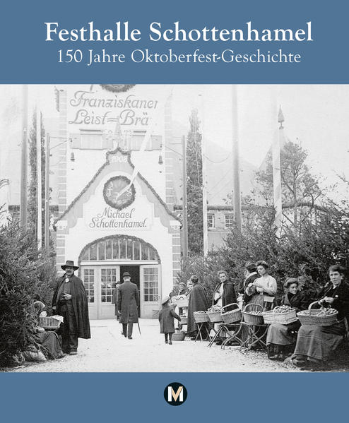 Festhalle Schottenhamel - 150 Jahre Oktoberfestgeschichte - Danesitz, Amadeus