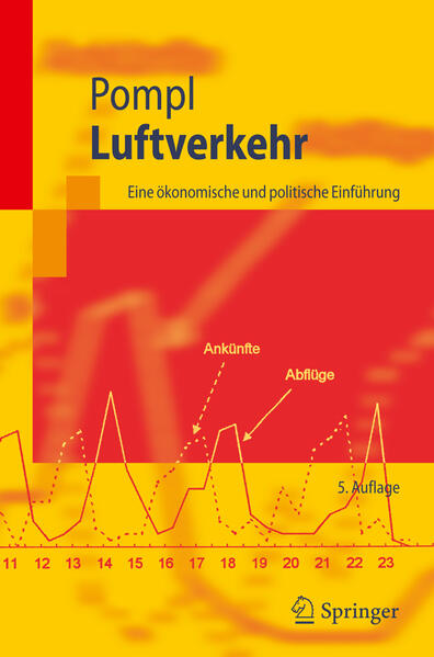 Luftverkehr: Eine Okonomische und Politische Einführung (Springer-Lehrbuch) (German Edition): Eine ökonomische und politische Einführung - Pompl, Wilhelm