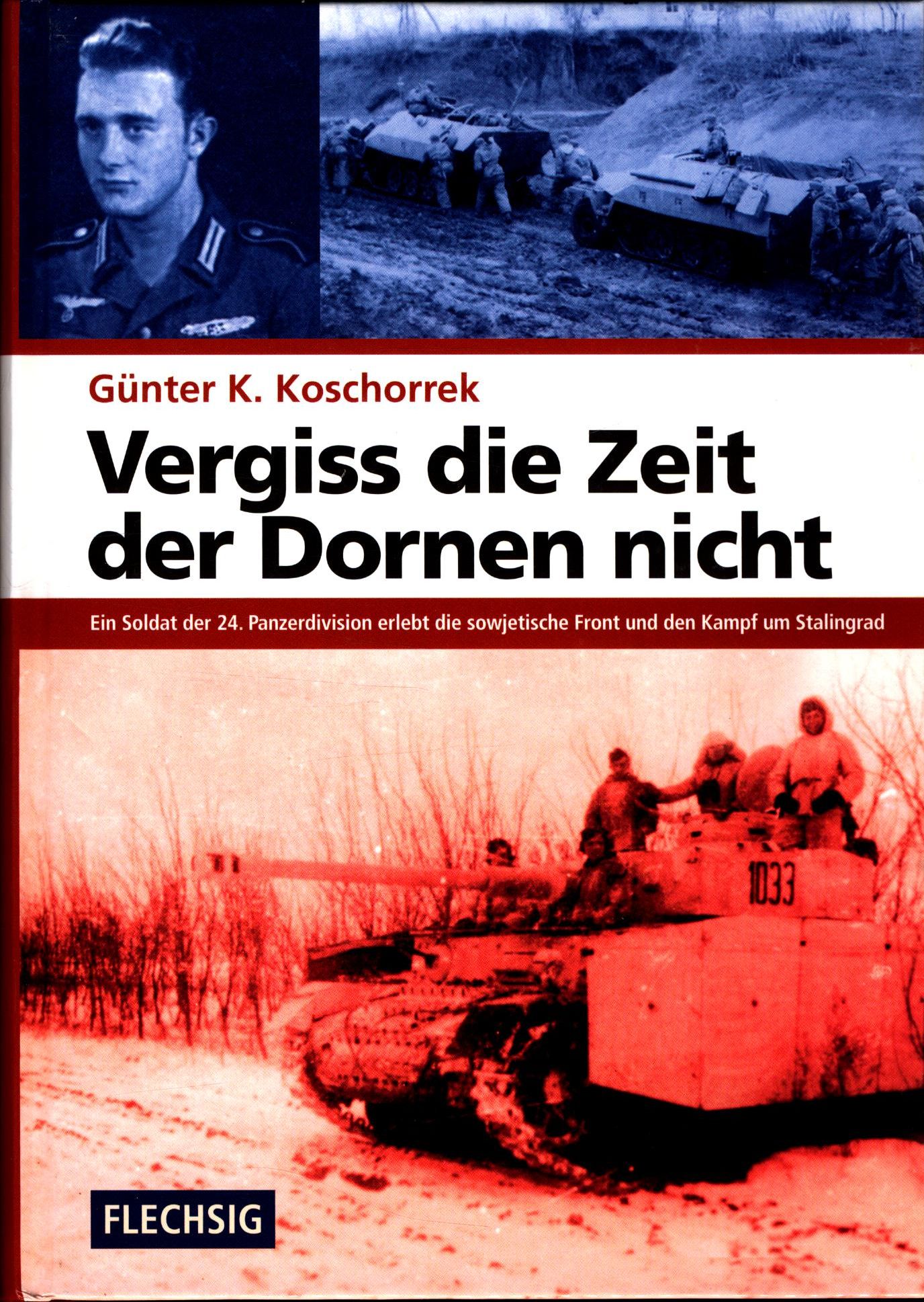 ZEITGESCHICHTE - Vergiss Die Zeit Der Dornen Nicht - Ein Soldat Der 24