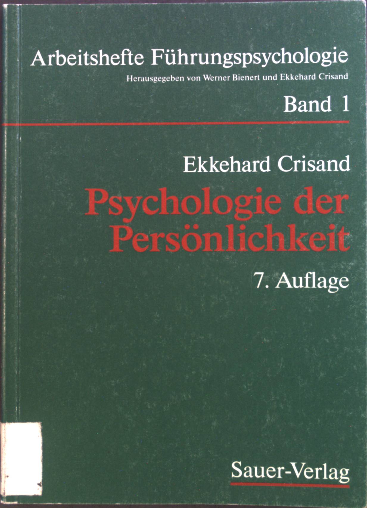 Psychologie der Persönlichkeit : Eine Einführung ; mit Tabellen. Arbeitshefte Führungspsychologie ; Bd. 1 - Crisand, Ekkehard