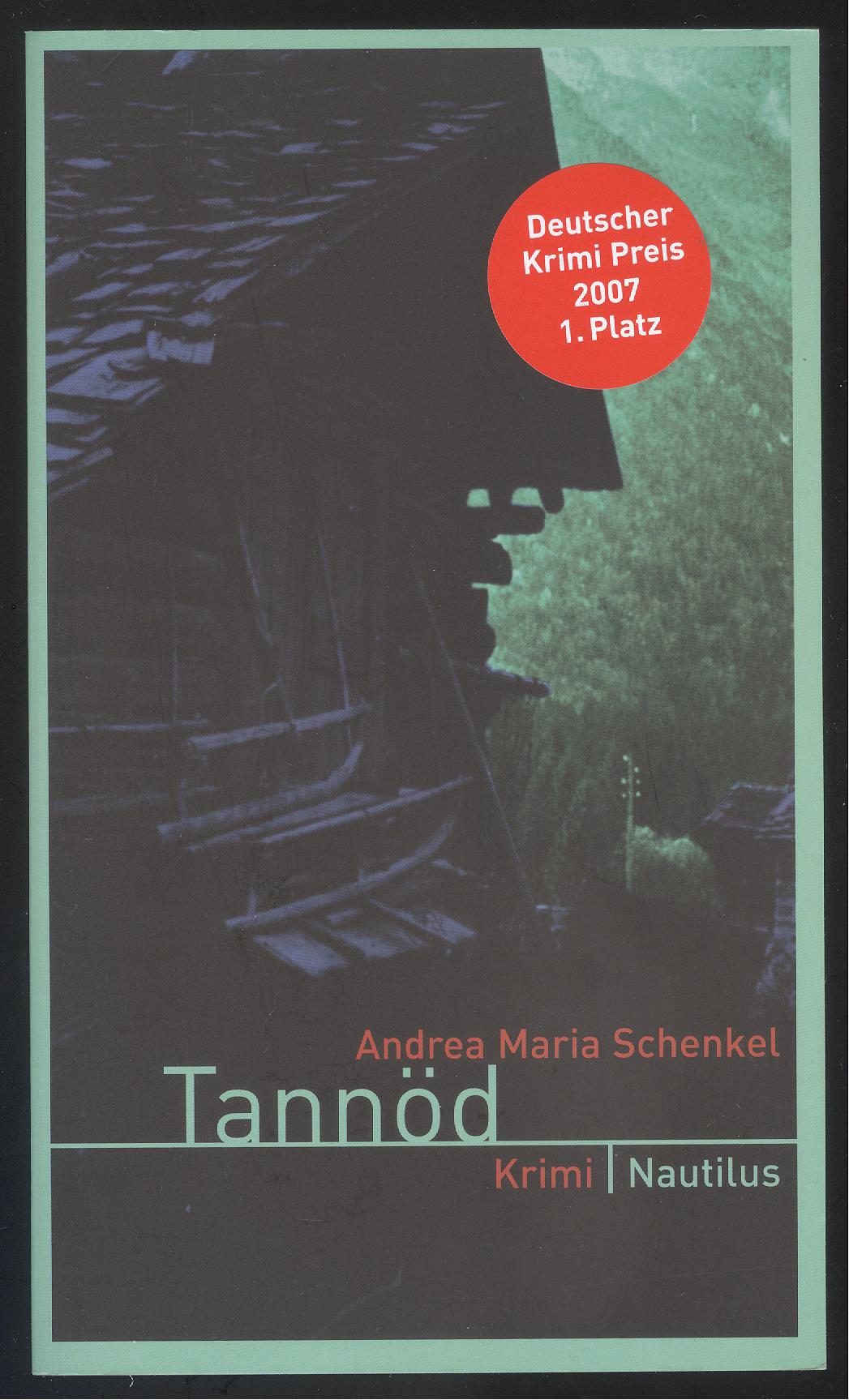 Tannöd. Kriminalroman. - Schenkel, Andrea Maria.