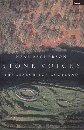 Stone Voices: the Search for Scotland - Ascherson, Neal