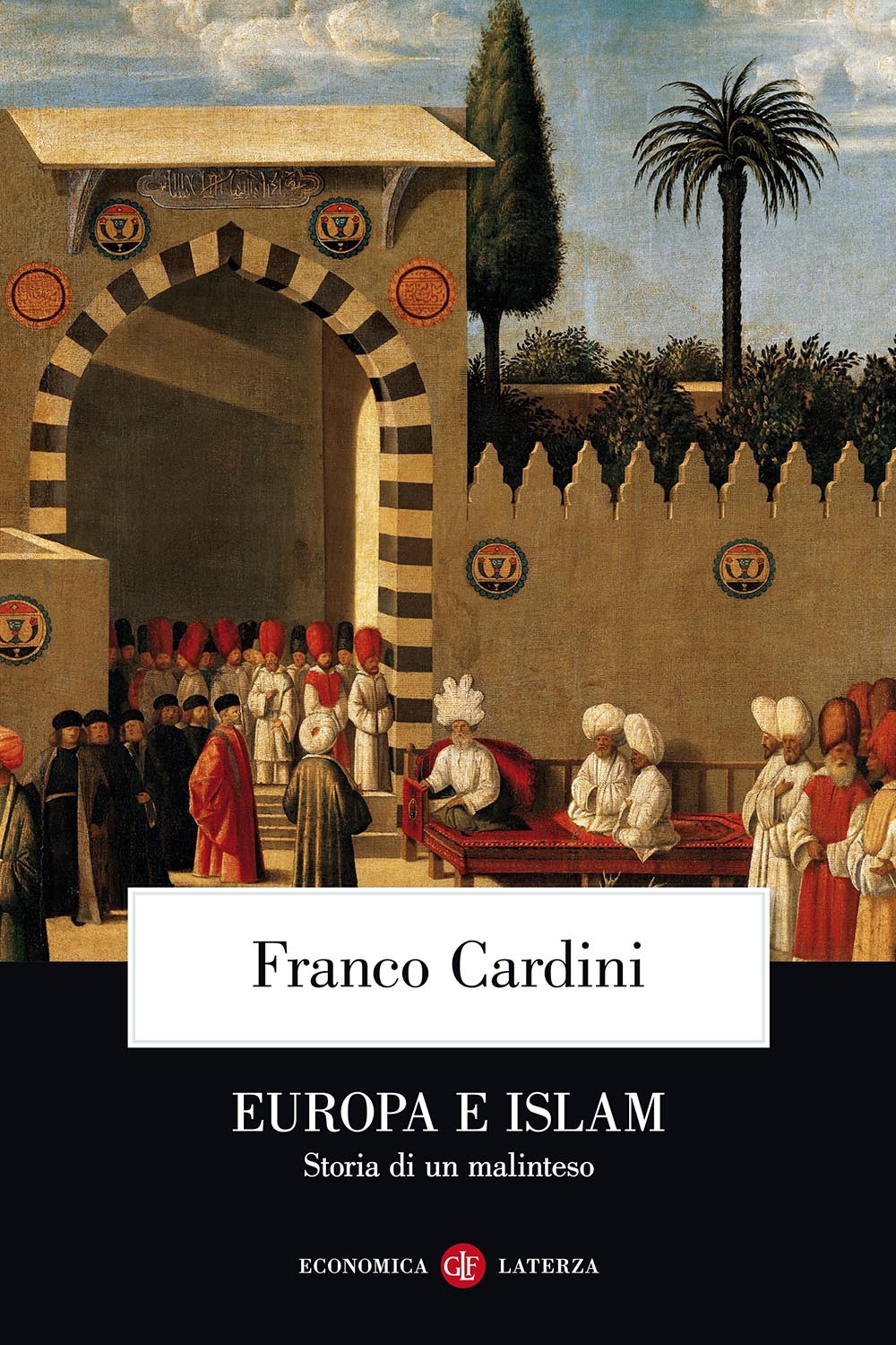 Europa e Islam. Storia di un malinteso - Franco Cardini