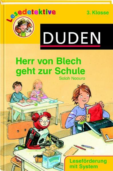 Herr von Blech geht zur Schule (3. Klasse). Leseförderung mit System (DUDEN Lesedetektive). - Naoura, Salah und Michael Bayer