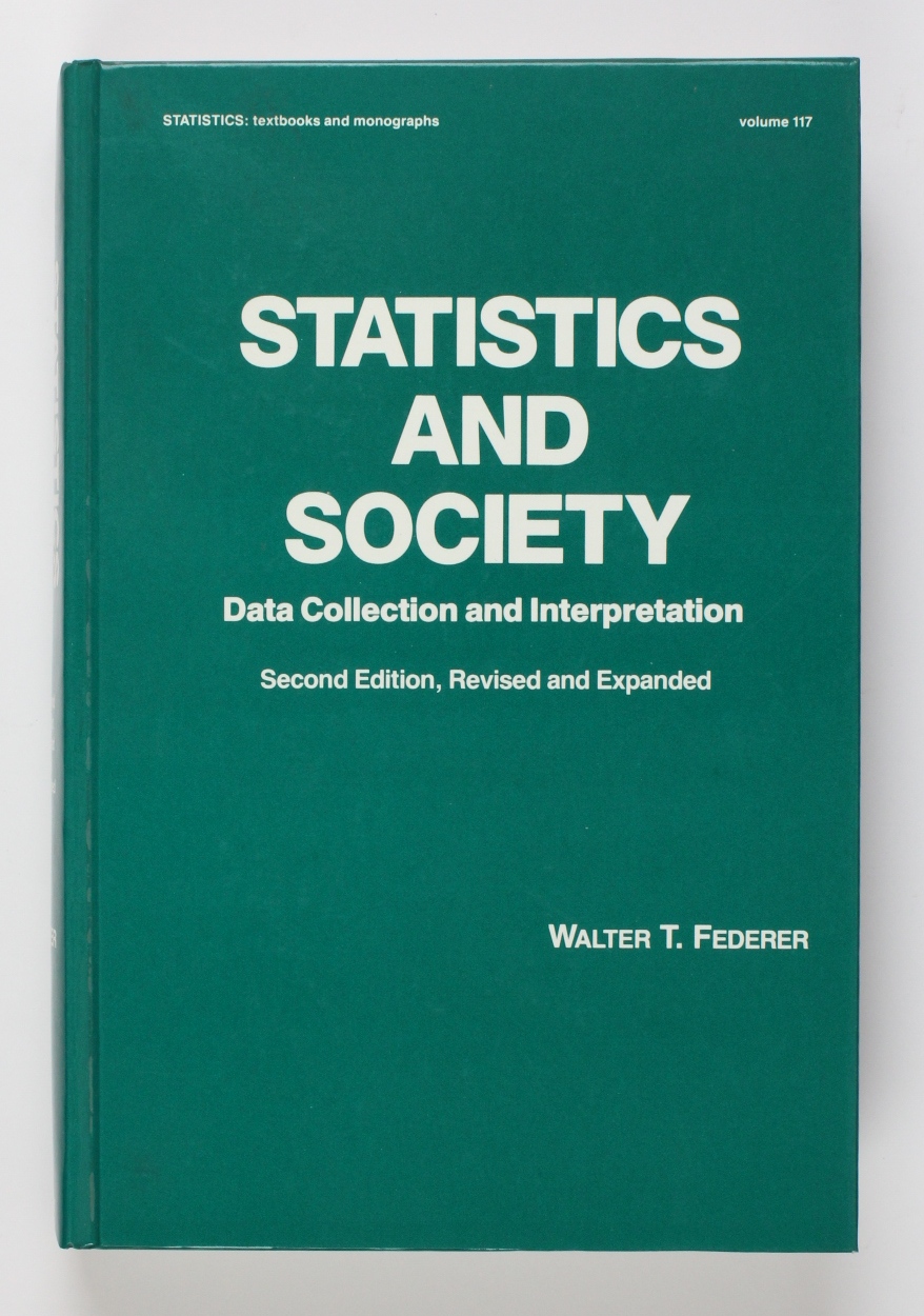 Federer: Statistics and Society: Data Collection and Interpretation - Federer, Walter Theodore