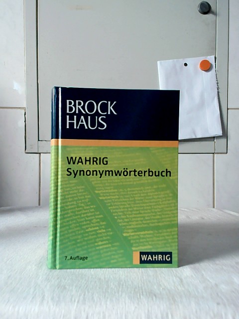 Brockhaus, Wahrig, Synonymwörterbuch. hrsg. von der Wahrig-Redaktion. [Chefred. Sabine Krome] - Krome, Sabine