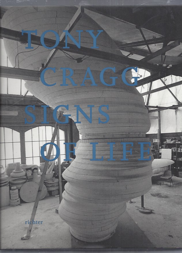 Tony Cragg: Signs of Life | Tony Cragg