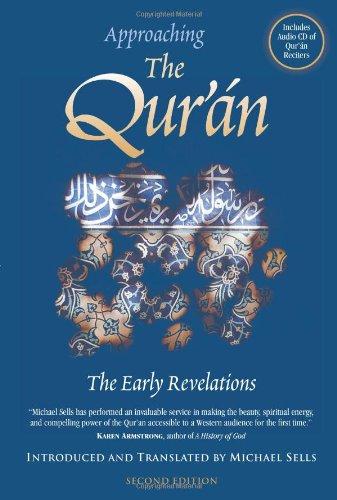 Approaching the Qur'an: The Early Revalations - Sells, Michael A.