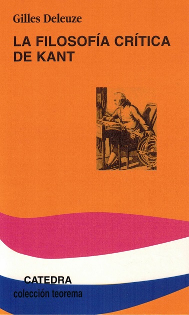 Filosofía crítica e Kant, La. Traducción de Marco Aurelio Galmarini. - Deleuze, Gilles [1925-1995]