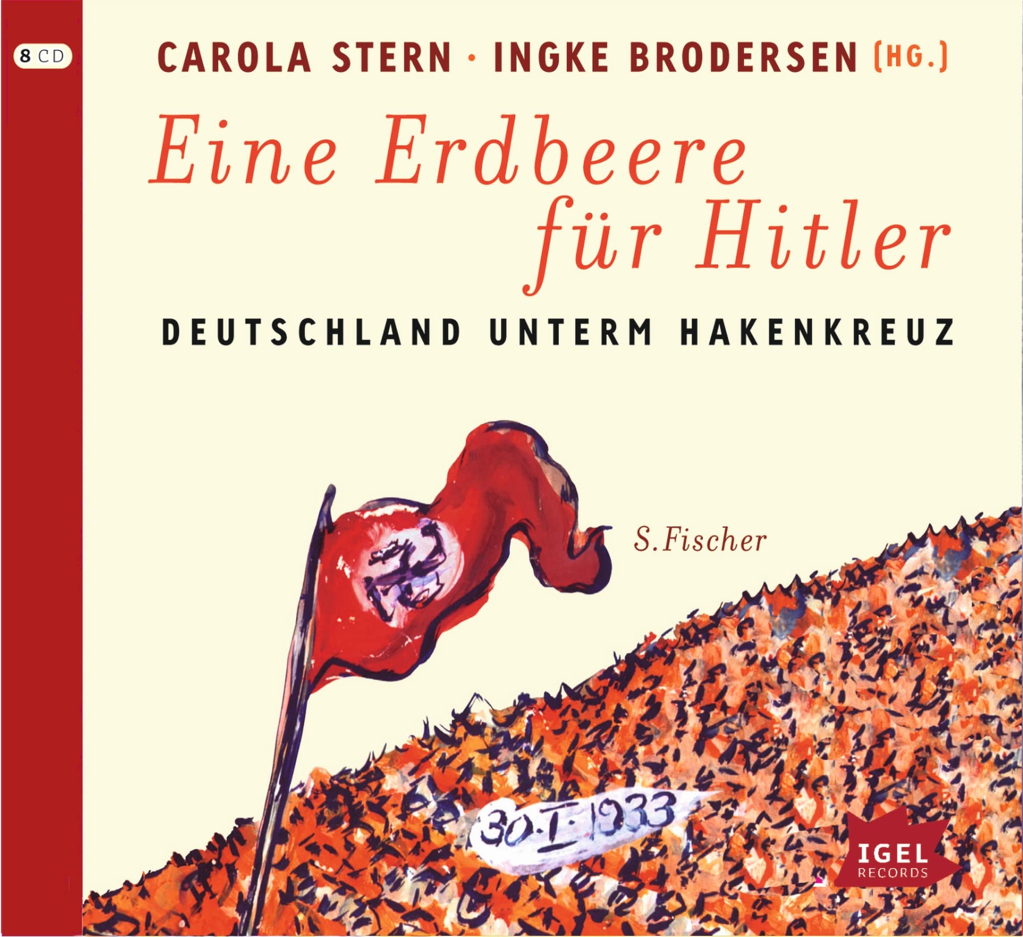 Eine Erdbeere für Hitler: Deutschland unterm Hakenkreuz. - Stern, Carola, Ingke Brodersen und Friedhelm Ptok