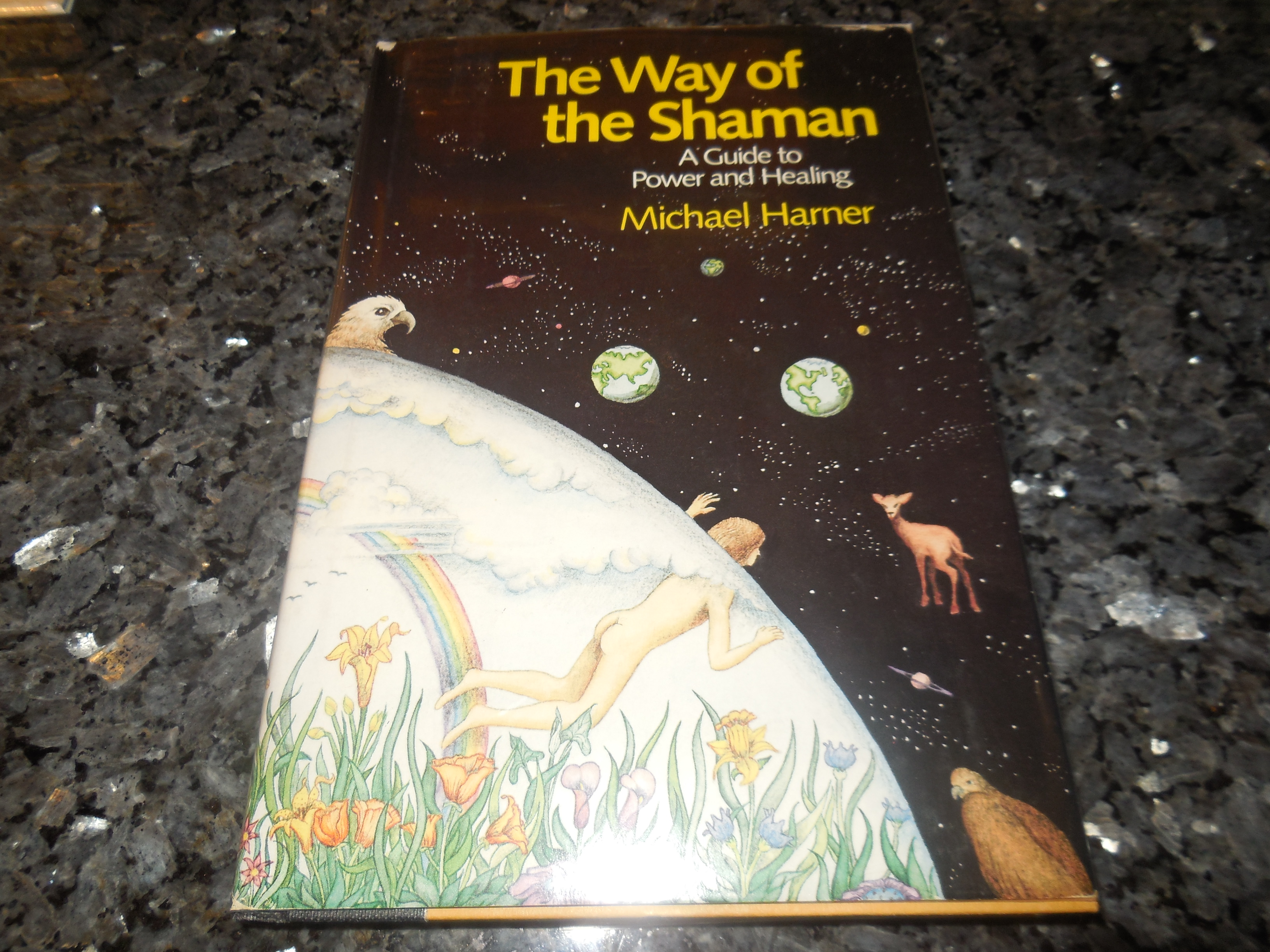 The Way of the Shaman: A Guide to Power and Healing - Michael J. Harner