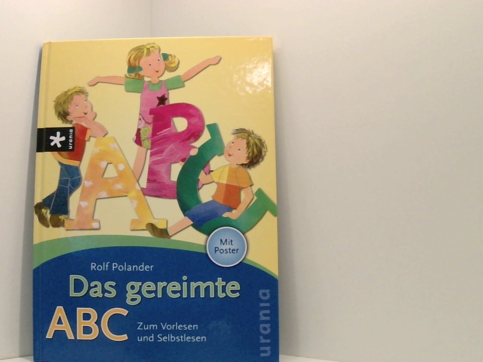 Das gereimte ABC: Zum Vorlesen und Selbstlesen Rolf Polander. Mit Ill. von Nina Chen - Polander, Rolf und Nina Chen