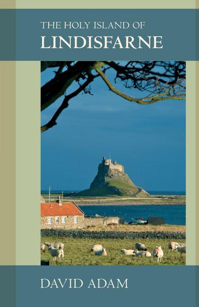 The Holy Island of Lindisfarne - David Adam