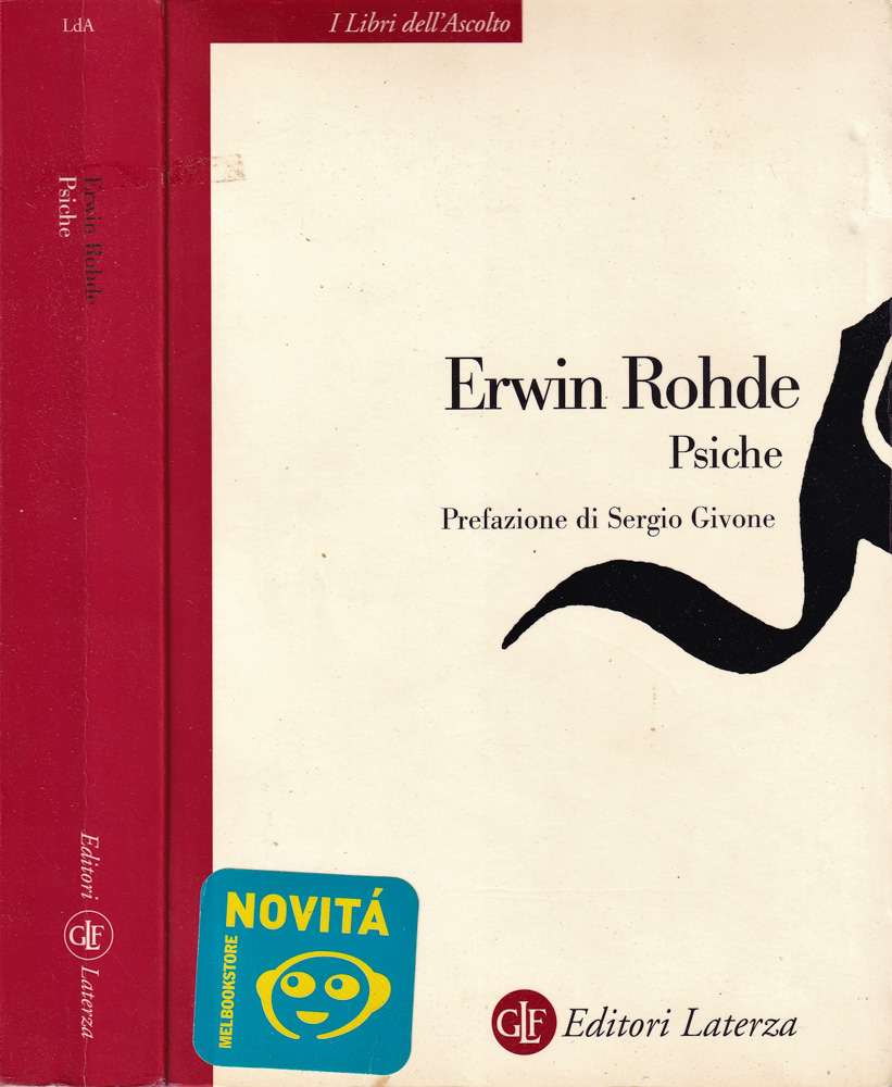 Psiche Culto delle anime e fede nell'immortalità presso i Greci - Erwin Rohde