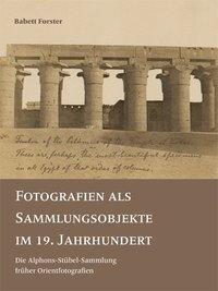 Fotografien als Sammlungsobjekte im 19. Jahrhundert - Forster, Babett