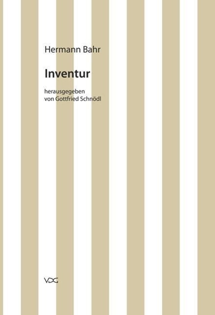 Kritische Schriften in Einzelausgaben / Inventur. Essays - Bahr, Hermann