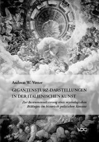 Gigantensturz - Darstellungen in der italienischen Kunst - Vetter, Andreas W.