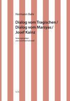 Dialog vom Tragischen /Dialog vom Marsyas - Bahr, Hermann