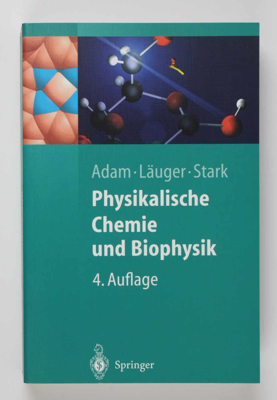 Physikalische Chemie und Biophysik (Springer-Lehrbuch) - Adam, Gerold, Peter Läuger und Günther Stark
