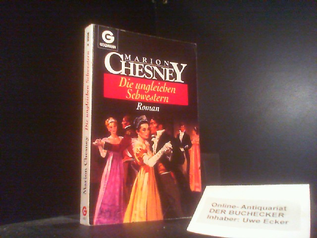 Chesney, Marion: Ein Haus für die Saison; Teil: Die ungleichen Schwestern : Roman. Goldmann ; 9258 - Marion Chesney