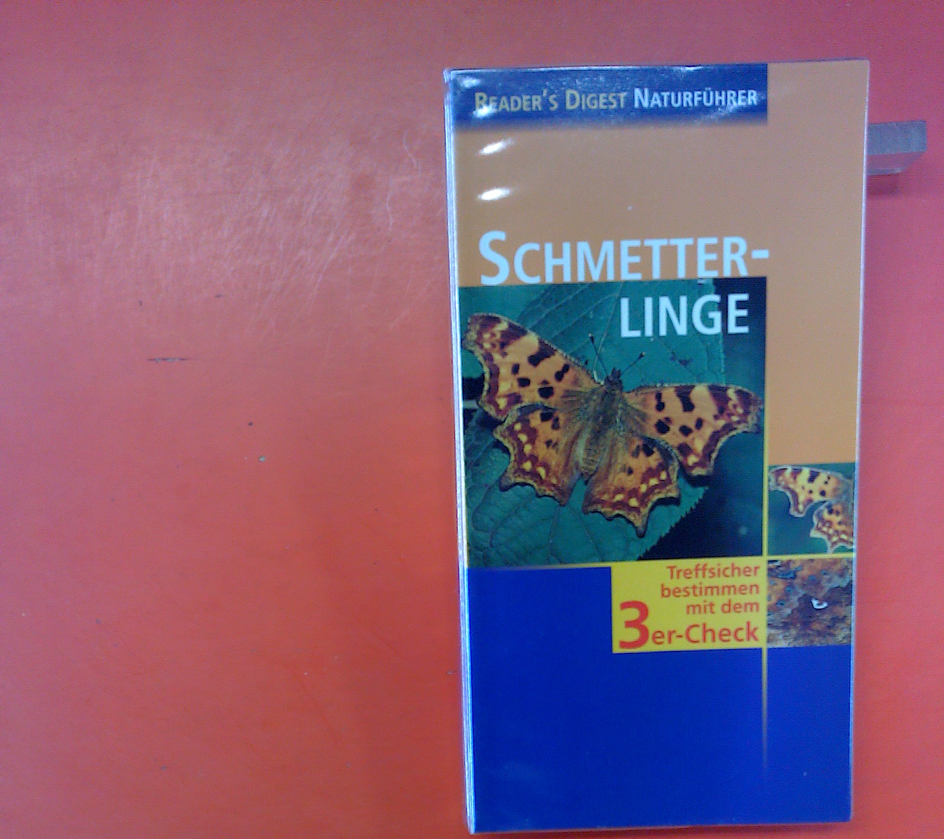 Schmetterlinge. Treffsicher bestimmen mit dem 3er-Check. Reader´s Digest Naturführer. - Josef H. Reichholf