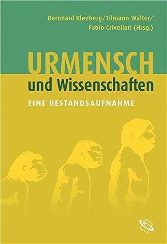 Urmensch und Wissenschaften : eine Bestandsaufnahme ; Festschrift für Dieter Groh. - Kleeberg, Bernhard und Dieter Groh