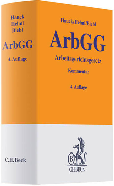 Arbeitsgerichtsgesetz (Gelbe Erläuterungsbücher) - Hauck, Friedrich, Ewald Helml und Josef Biebl