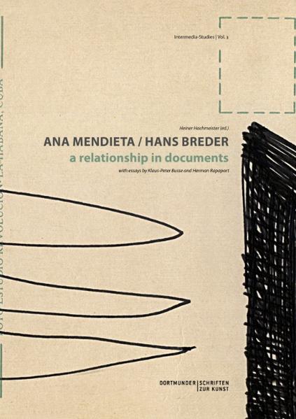 Ana Mendieta / Hans Breder: a relationship in documents. With essays by Klaus-Peter Busse and Herman Rapaport (Dortmunder Schriften zur Kunst). - Busse, Klaus-Peter, Herman Rapaport and Heiner Hachmeister