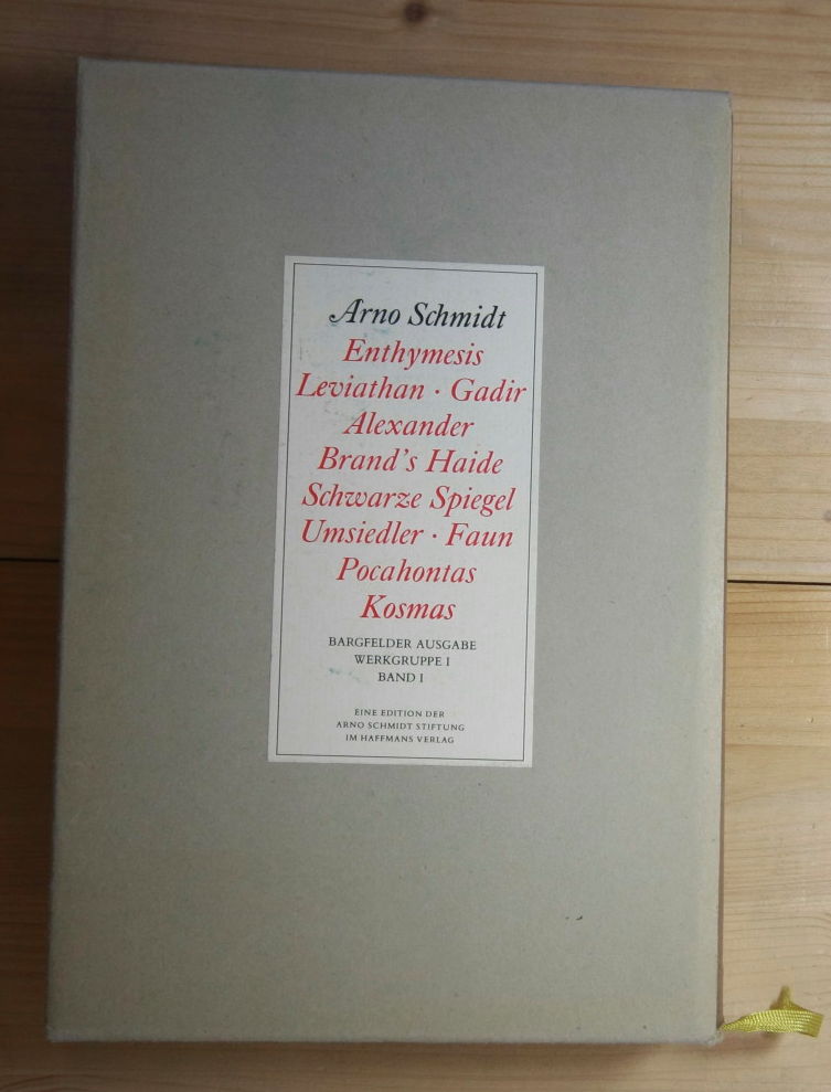 Enthymesis-Leviathan-Gadir-Alexander- Brand's Haide-Schwarze Spiegel- Umsiedler-Faun-Pocahontas-Kosmas. Bargfelder Ausgabe, Werkgruppe 1, Band 1. - Schmidt, Arno