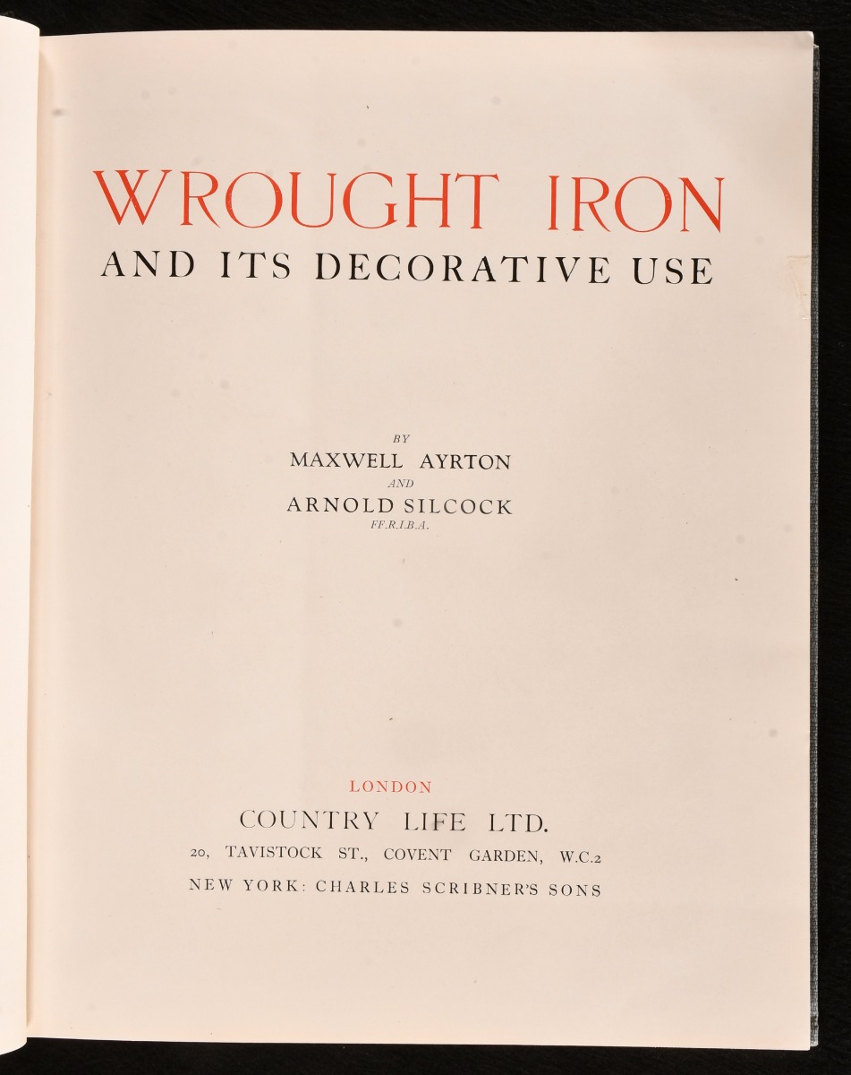 Wrought Iron and its Decorative Use by Maxwell Ayrton