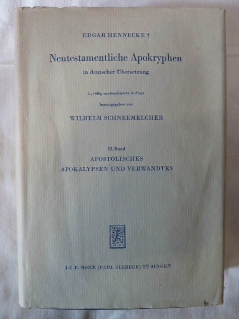 NEUTESTAMENTLICHE APOKRYPHEN IN DEUTSCHER UBERSETZUNG - II. BAND: APOSTOLISCHES APOKALYPSEN UND VERWANDTES. - Hennecke, Edgar; [Hrsg.]: Schneemelcher, Wilhelm