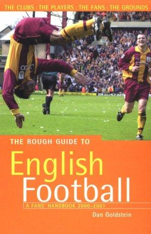 The Rough Guide to English Football - Goldstein, Dan,Rough Guides