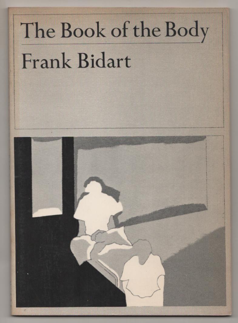 The Book of the Body - BIDART, Frank