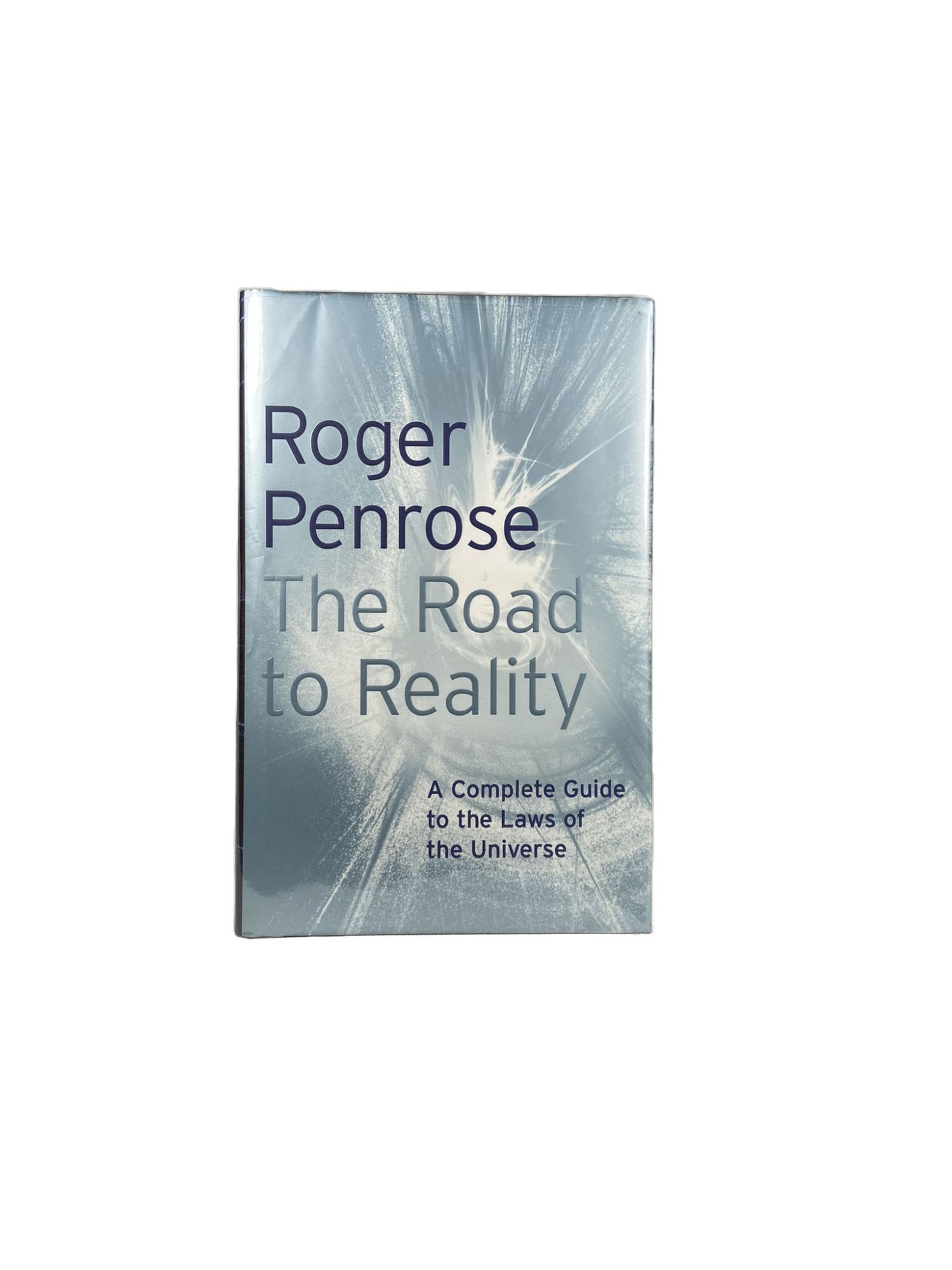 The Road to Reality by PENROSE, Roger: Fine (2004) First Edition ...