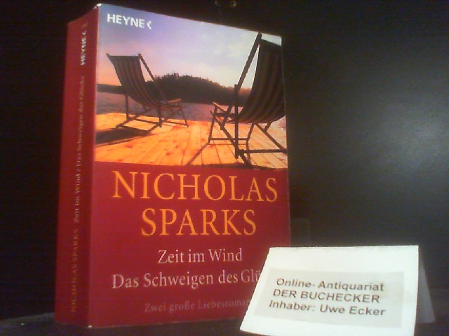 Zeit im Wind; Das Schweigen des Glücks : zwei große Liebesromane; Nicholas Sparks. Heyne / 1 / Heyne allgemeine Reihe ; 13865 - Sparks, Nicholas