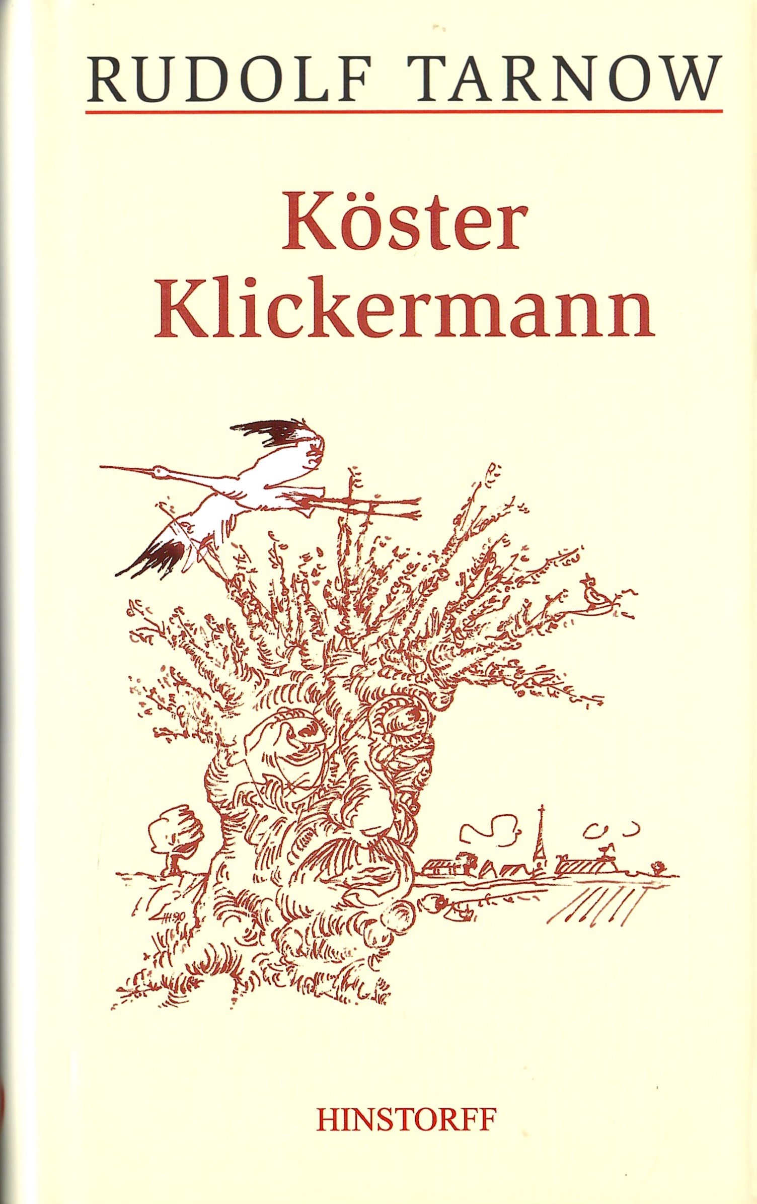Köster Klickermann; Mit einem Nachwort von Arnold Hückstädt - 3. Auflage 2004 - Tarnow,Rudolf