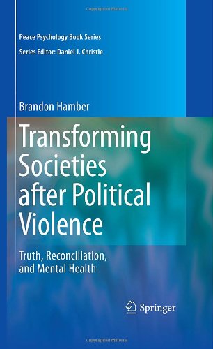 Transforming Societies after Political Violence: Truth, Reconciliation, and Mental Health (Peace Psychology Book Series) [Hardcover ] - Hamber, Brandon