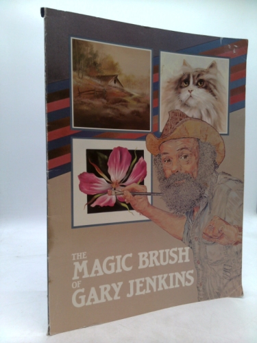 The Magic Brush of Gary Jenkins - Gary Jenkins